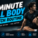 10-minute full body stretch routine with 10 easy stretches